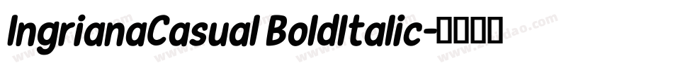 IngrianaCasual BoldItalic字体转换
